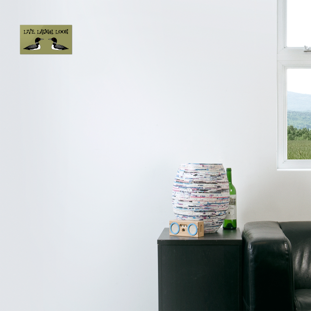 Live Laugh Loon by DonWillisJrArt